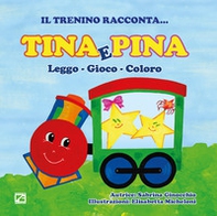 Tina e Pina. Leggo, gioco, coloro - Librerie.coop