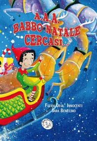 A. A. A. Babbo Natale cercasi... - Librerie.coop A. A. A. Babbo Natale cercasi... - Librerie.coop