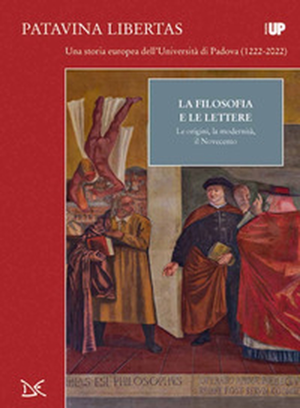 La filosofia e lettere. Le origini, la modernità, il Novecento. Patavina Libertas - Librerie.coop La filosofia e lettere. Le origini, la modernità, il Novecento. Patavina Libertas - Librerie.coop