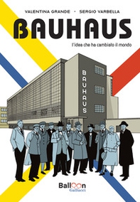 Bauhaus. L'idea che ha cambiato il mondo - Librerie.coop