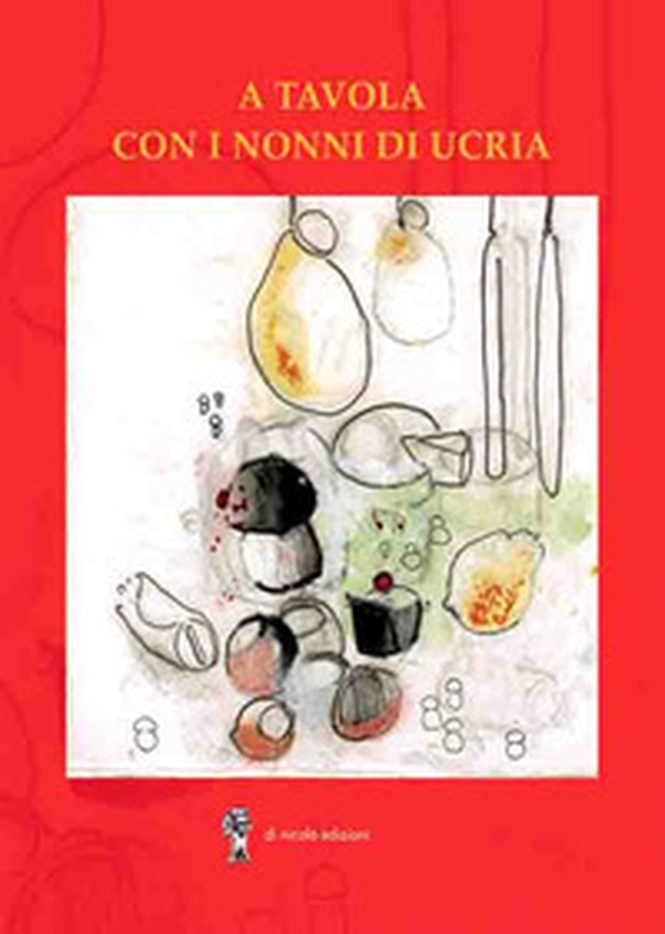 A tavola con i nonni di Ucria - Librerie.coop A tavola con i nonni di Ucria - Librerie.coop