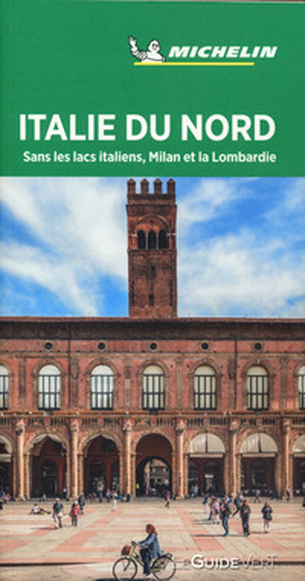 Italie du Nord. Sans les lacs italiens, Milan et la Lombardie - Librerie.coop Italie du Nord. Sans les lacs italiens, Milan et la Lombardie - Librerie.coop