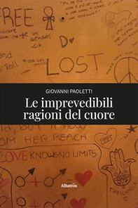 Le imprevedibili ragioni del cuore - Librerie.coop