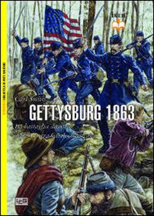 Gettysburg 1863. La battaglia decisiva della guerra civile americana - Librerie.coop Gettysburg 1863. La battaglia decisiva della guerra civile americana - Librerie.coop