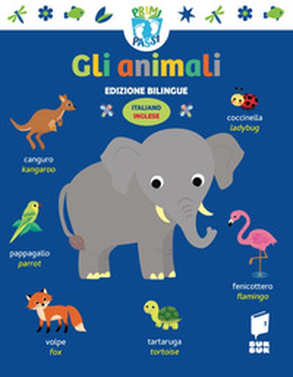 Animali. Primi passi. Ediz. italiana e inglese - Librerie.coop Animali. Primi passi. Ediz. italiana e inglese - Librerie.coop