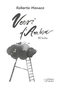 Versi d'ambra. 90 haiku - Librerie.coop