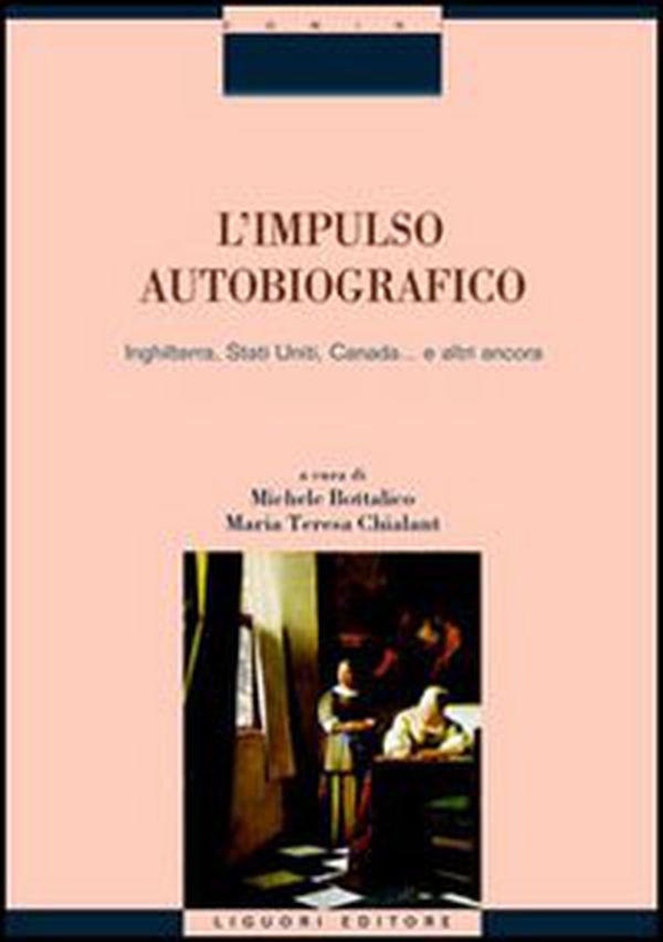 L'impulso autobiografico. Inghilterra, Stati Uniti, Canada... e altri ancora - Librerie.coop L'impulso autobiografico. Inghilterra, Stati Uniti, Canada... e altri ancora - Librerie.coop