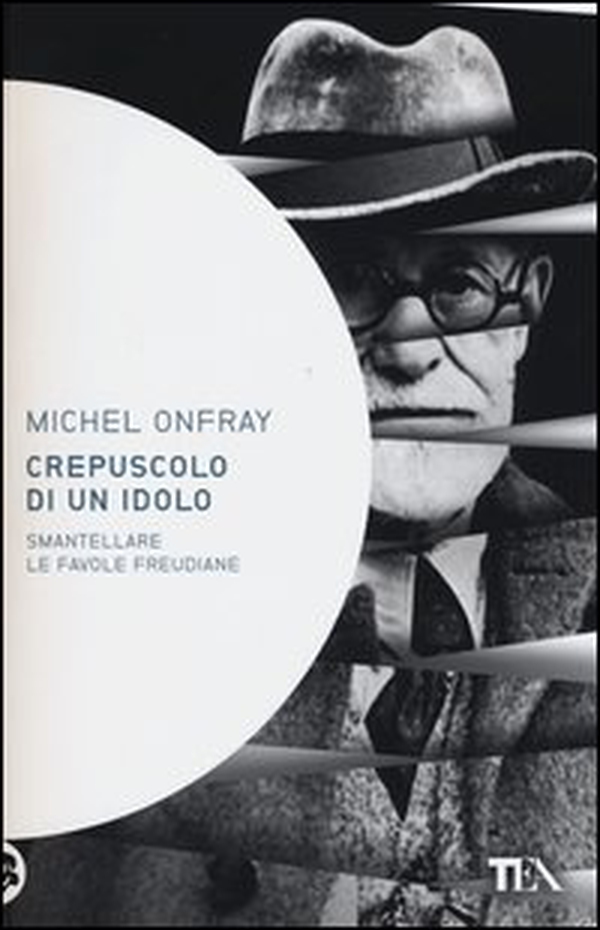 Crepuscolo di un idolo. Smantellare le favole freudiane - Librerie.coop Crepuscolo di un idolo. Smantellare le favole freudiane - Librerie.coop