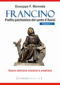 Francino. Profilo psichiatrico del santo d'Assisi - Librerie.coop