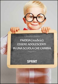 Paideia. Essere adolescenti in una scuola che cambia - Librerie.coop
