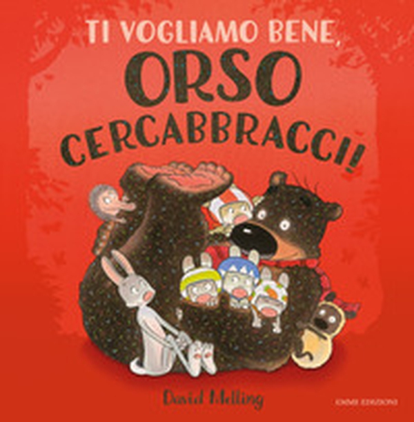 Ti vogliamo bene, Orso Cercabbracci! - Librerie.coop Ti vogliamo bene, Orso Cercabbracci! - Librerie.coop