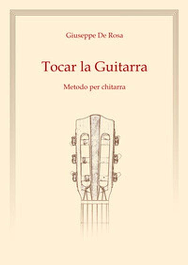 Tocar la Guitarra. Metodo per chitarra - Librerie.coop Tocar la Guitarra. Metodo per chitarra - Librerie.coop