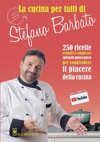 La cucina per tutti di chef Stefano Barbato - Librerie.coop