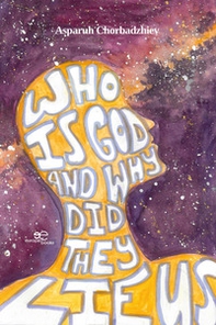 Who is God and why did they lie us - Librerie.coop
