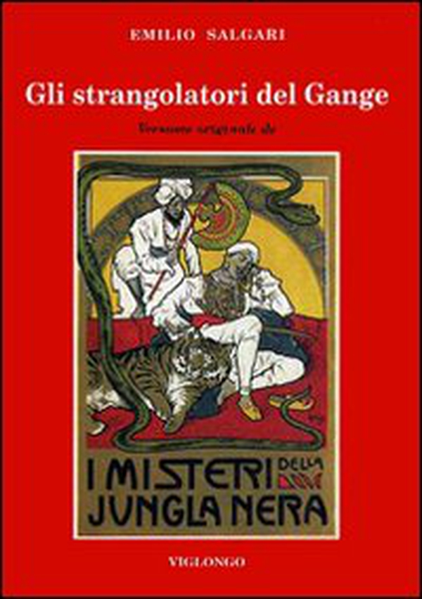Gli strangolatori del Gange. Versione originale de «I misteri della jungla nera» - Librerie.coop Gli strangolatori del Gange. Versione originale de «I misteri della jungla nera» - Librerie.coop