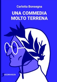 Una commedia molto terrena - Librerie.coop