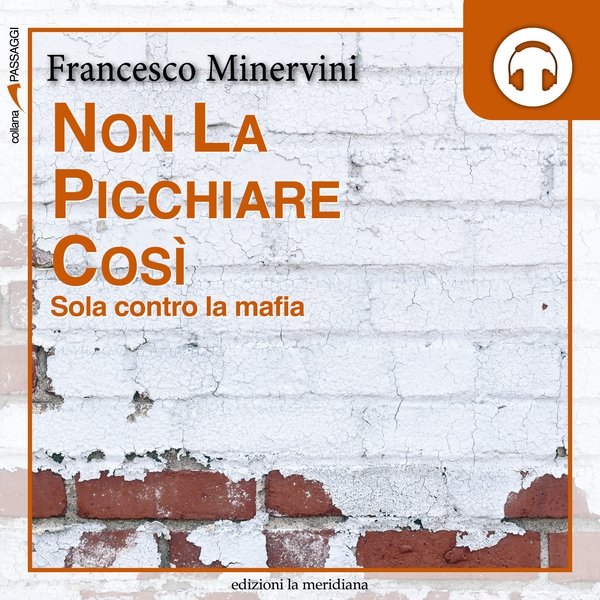 Non la picchiare così. Sola contro la mafia - Librerie.coop Non la picchiare così. Sola contro la mafia - Librerie.coop