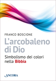 L'arcobaleno di Dio - Librerie.coop