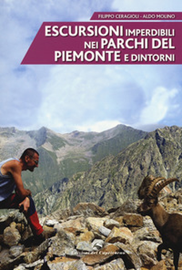 Escursioni imperdibili nei parchi del Piemonte e dintorni - Librerie.coop Escursioni imperdibili nei parchi del Piemonte e dintorni - Librerie.coop