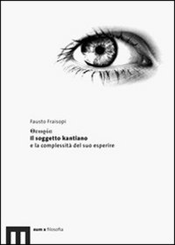 Theosia. Il soggetto kantiano e la complessità del suo esperire - Librerie.coop Theosia. Il soggetto kantiano e la complessità del suo esperire - Librerie.coop