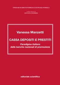 Cassa depositi e prestiti. Paradigma italiano delle banche nazionali di promozione - Librerie.coop