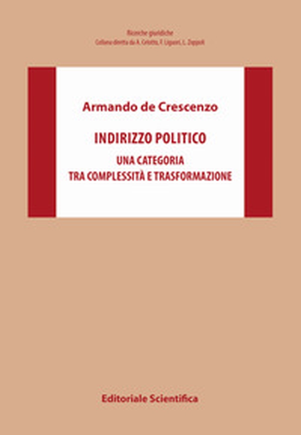 Indirizzo politico. Una categoria tra complessità e trasformazione - Librerie.coop Indirizzo politico. Una categoria tra complessità e trasformazione - Librerie.coop