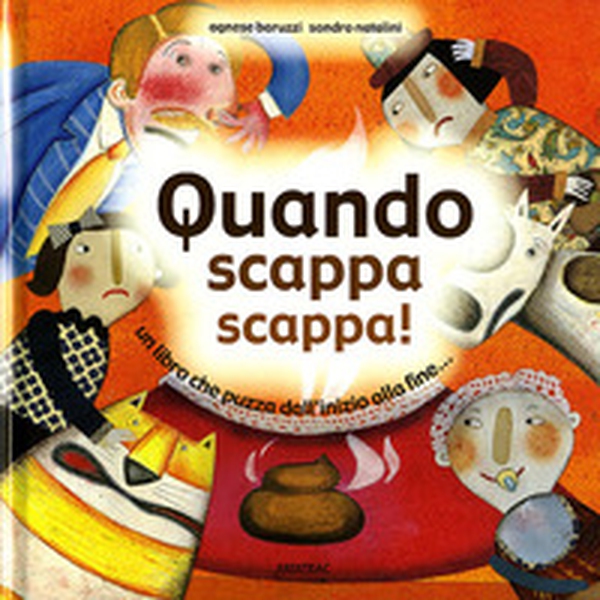 Quando scappa scappa! Un libro che puzza dall'inizio alla fine... - Librerie.coop Quando scappa scappa! Un libro che puzza dall'inizio alla fine... - Librerie.coop