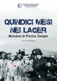 Quindici mesi nei lager. Memorie di Pierina Zampar - Librerie.coop Quindici mesi nei lager. Memorie di Pierina Zampar - Librerie.coop