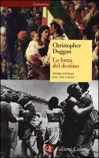 La forza del destino. Storia d'Italia dal 1796 a oggi - Librerie.coop