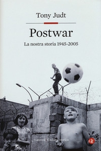 Postwar. Europa 1945-2005 - Librerie.coop