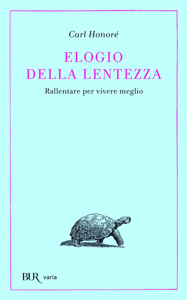 Elogio della lentezza - Librerie.coop Elogio della lentezza - Librerie.coop
