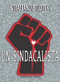 Un sindacalista - Librerie.coop
