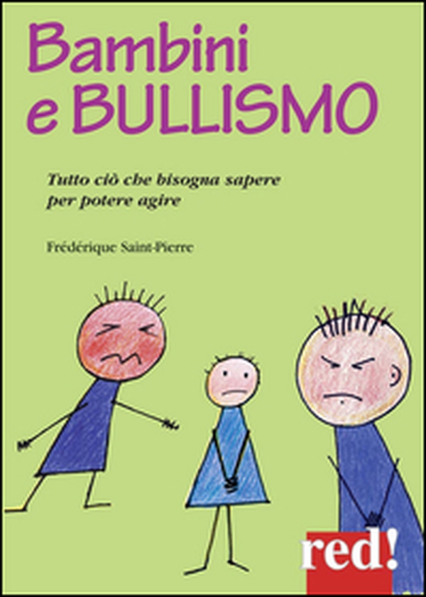 Bambini e bullismo. Tutto ciò che bisogna sapere per poter agire - Librerie.coop Bambini e bullismo. Tutto ciò che bisogna sapere per poter agire - Librerie.coop