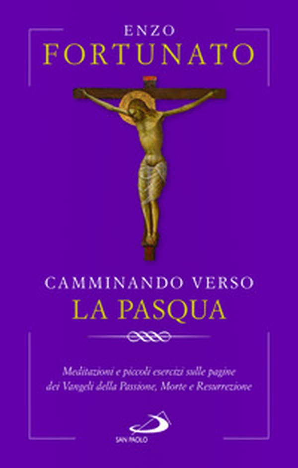 Camminando verso la Pasqua. Meditazioni e piccoli esercizi sulle pagine dei Vangeli della Passione, Morte e Resurrezione - Librerie.coop Camminando verso la Pasqua. Meditazioni e piccoli esercizi sulle pagine dei Vangeli della Passione, Morte e Resurrezione - Librerie.coop