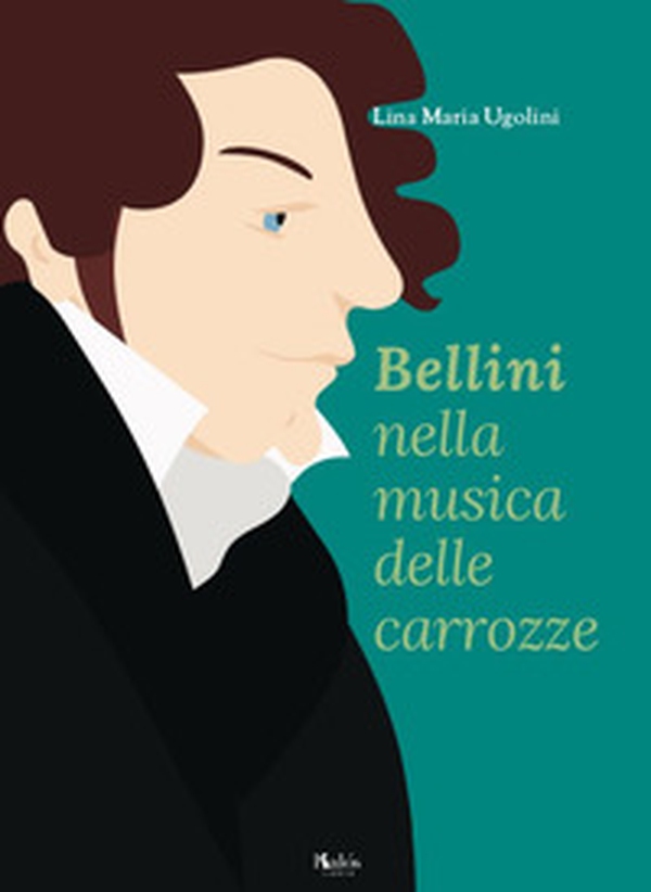 Bellini nella musica delle carrozze - Librerie.coop Bellini nella musica delle carrozze - Librerie.coop