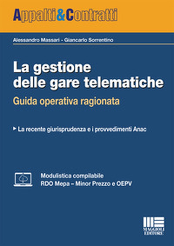 La gestione delle gare telematiche. Guida operativa ragionata - Librerie.coop La gestione delle gare telematiche. Guida operativa ragionata - Librerie.coop
