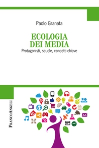 Ecologia dei media. Protagonisti, scuole, concetti chiave - Librerie.coop Ecologia dei media. Protagonisti, scuole, concetti chiave - Librerie.coop