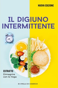 Il digiuno intermittente: Come bruciare i grassi efficacemente con il digiuno intermittente e perdere peso senza soffrire la fame - Librerie.coop
