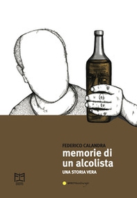 Memorie di un alcolista - Librerie.coop