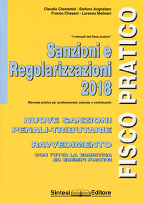 Sanzioni e regolarizzazioni. Nuove sanzioni penali-tributarie, ravvedimento con tutta la casistica ed esempi pratici - Librerie.coop Sanzioni e regolarizzazioni. Nuove sanzioni penali-tributarie, ravvedimento con tutta la casistica ed esempi pratici - Librerie.coop