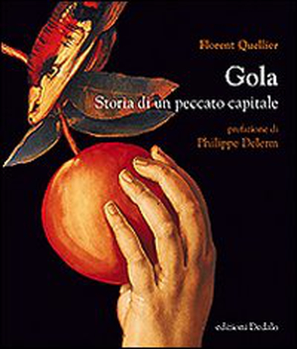 Gola. Storia di un peccato capitale - Librerie.coop Gola. Storia di un peccato capitale - Librerie.coop