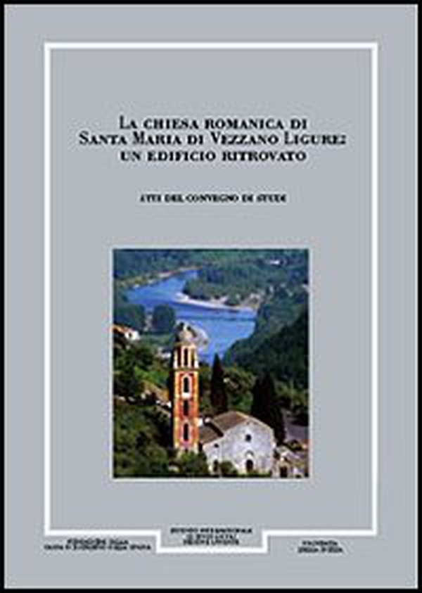 Giornale storico della Lunigiana e del territorio lucense, anni 1995-1996. La Chiesa romanica di Santa Maria di Vezzano Ligure. Un edificio ritrovato - Librerie.coop Giornale storico della Lunigiana e del territorio lucense, anni 1995-1996. La Chiesa romanica di Santa Maria di Vezzano Ligure. Un edificio ritrovato - Librerie.coop