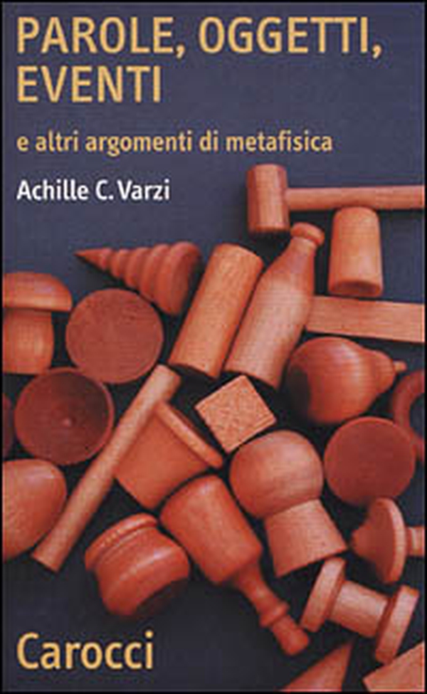 Parole, oggetti, eventi e altri argomenti di metafisica - Librerie.coop Parole, oggetti, eventi e altri argomenti di metafisica - Librerie.coop