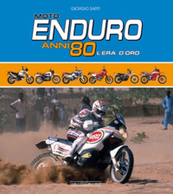 Moto Enduro anni 80. L'era d'oro - Librerie.coop Moto Enduro anni 80. L'era d'oro - Librerie.coop