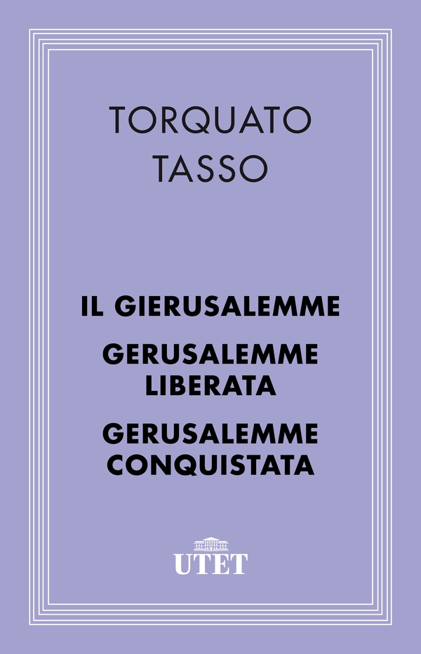 Il Gierusalemme, la Gerusalemme Liberata e la Gerusalemme Conquistata - Librerie.coop Il Gierusalemme, la Gerusalemme Liberata e la Gerusalemme Conquistata - Librerie.coop