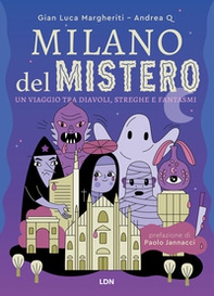 Milano del mistero. Un viaggio tra diavoli, streghe e fantasmi - Librerie.coop