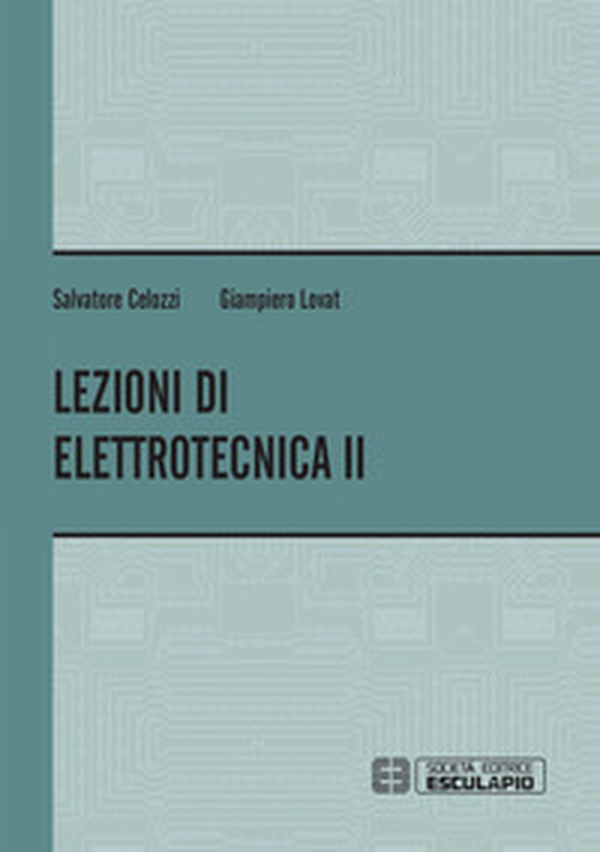 Lezioni di elettrotecnica - Vol. 2 - Librerie.coop Lezioni di elettrotecnica - Vol. 2 - Librerie.coop