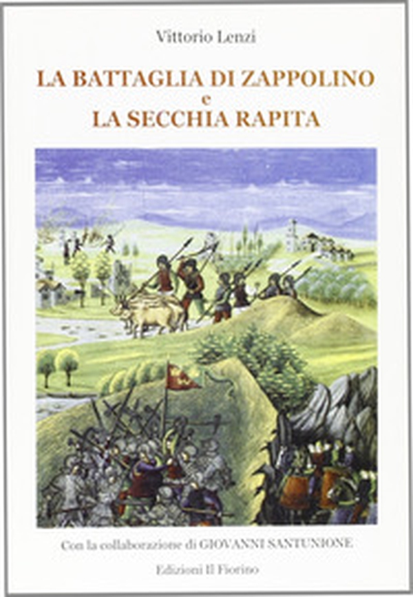 La battaglia di Zappolino e la secchia rapita - Librerie.coop La battaglia di Zappolino e la secchia rapita - Librerie.coop
