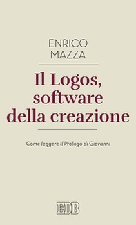 Il logos, software della creazione. Come leggere il prologo di Giovanni - Librerie.coop Il logos, software della creazione. Come leggere il prologo di Giovanni - Librerie.coop