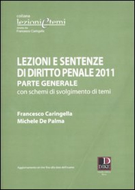 Lezioni e sentenze di diritto penale. Parte generale con schemi di svolgimento di temi - Librerie.coop